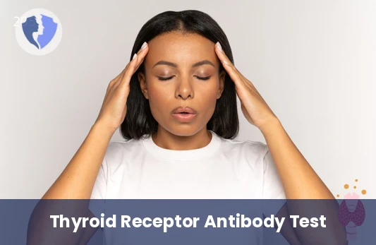Thyroid Receptor Check - Anti-TSH Receptor Antibodies Test
