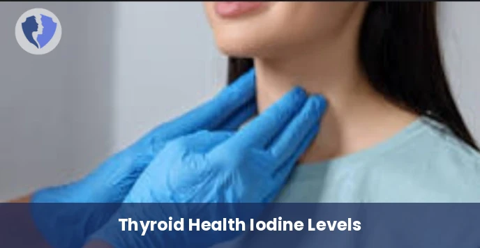 Iodine Level Blood Test - Iodine Serum Test