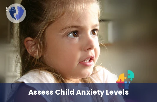 Child Anxiety Assessment - Spence Children’s Anxiety Scale (SCAS)