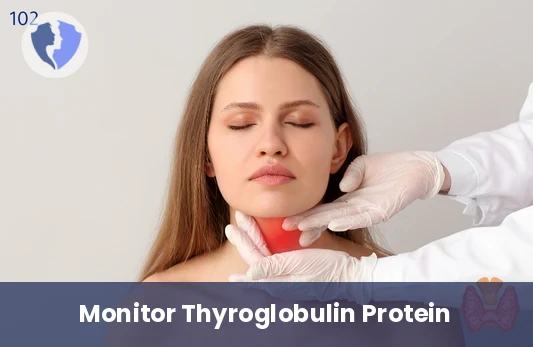 Monitor Your Thyroid Health - Thyroglobulin Test