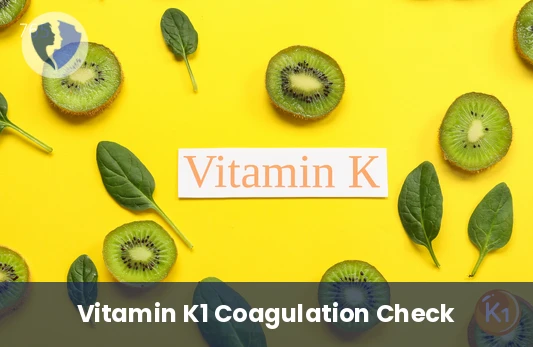 Vitamin K1 for Blood Clotting - Vitamin K1 Test